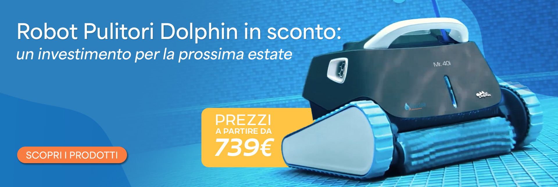Promozione Robot pulitori Dolphin in promozione